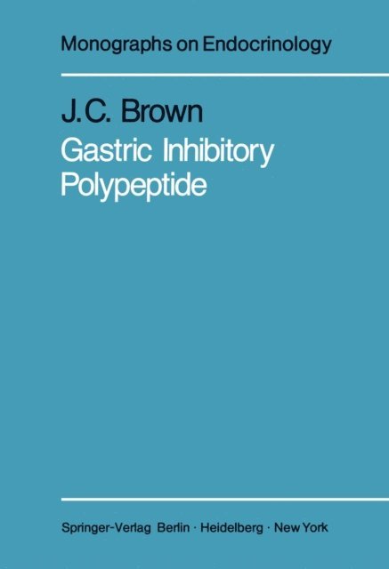 J. C. Brown - Gastric Inhibitory Polypeptide, E-bok