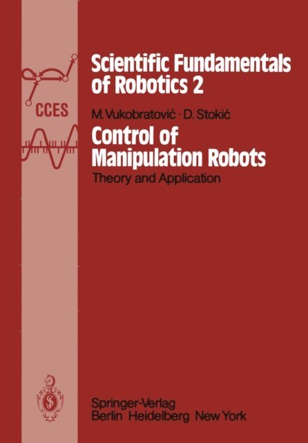 D. Stokic, M. Vukobratovic - Control of Manipulation Robots, E-bok