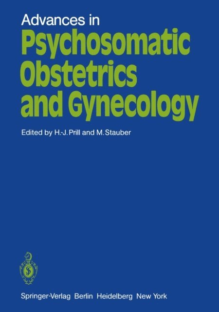 M. Stauber, H.-J. Prill - Advances in Psychosomatic Obstetrics and Gynecology, E-bok