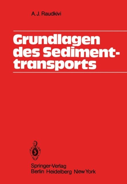A.J. Raudkivi - Grundlagen des Sedimenttransports, E-bok