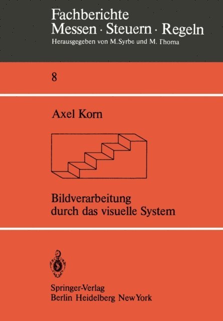 A. Korn - Bildverarbeitung durch das visuelle System, E-bok