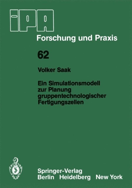 V. Saak - Ein Simulationsmodell zur Planung gruppentechnologischer Fertigungszellen, E-bok