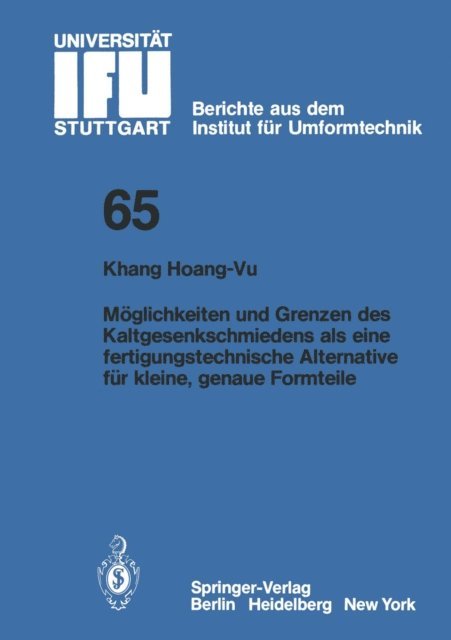 K. Hoang-Vu - Möglichkeiten und Grenzen des Kaltgesenkschmiedens als eine fertigungstechnische Alternative für kleine, genaue Formteile, E-bok