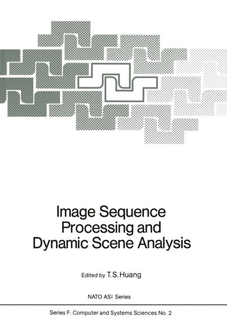 T. S. Huang - Image Sequence Processing and Dynamic Scene Analysis, E-bok
