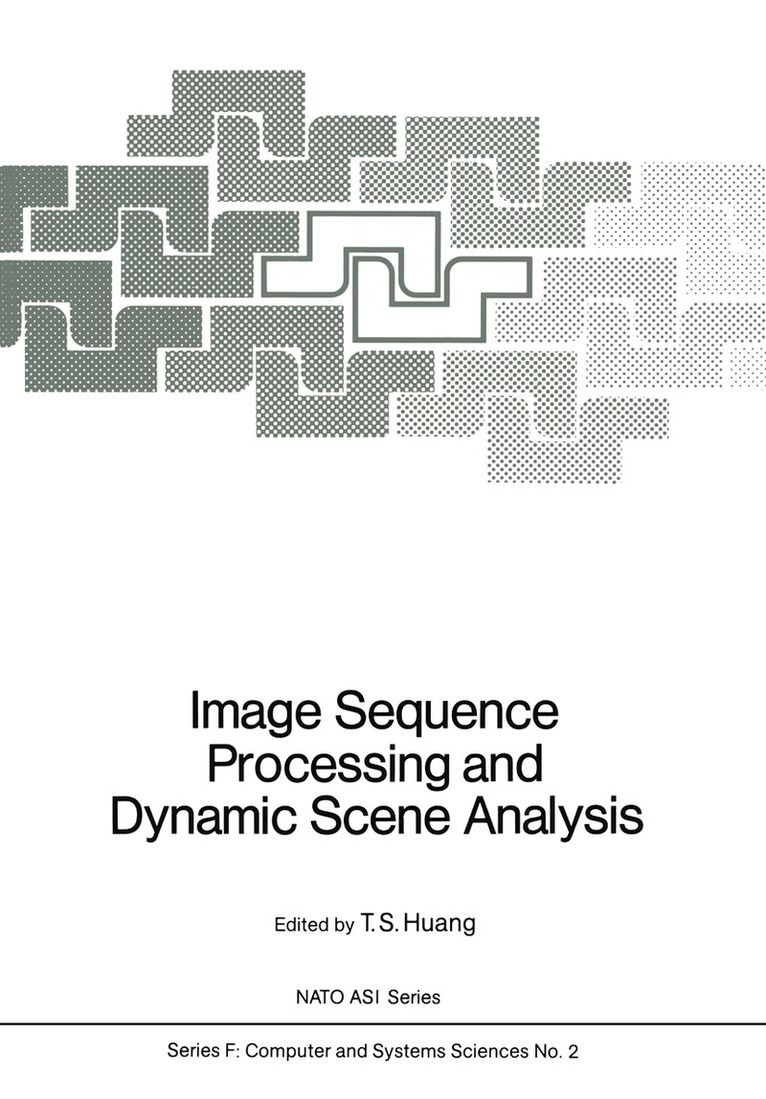 T. S. Huang - Image Sequence Processing and Dynamic Scene Analysis, Häftad