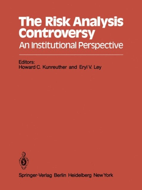 Eryl V. Ley, Howard C. Kunreuther - Risk Analysis Controversy, E-bok