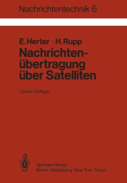 H. Rupp, E. Herter - Nachrichtenübertragung über Satelliten, E-bok