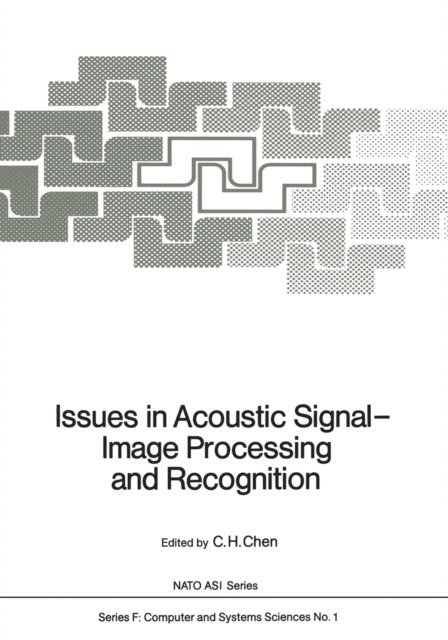 C. H. Chen - Issues in Acoustic Signal - Image Processing and Recognition, E-bok. Tillgänglighet: Lägg i varukorg