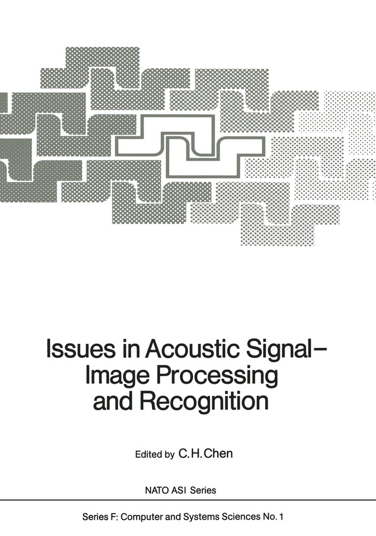 C. H. Chen - Issues in Acoustic Signal — Image Processing and Recognition, Häftad. Tillgänglighet: Lägg i varukorg