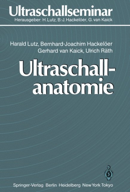 Ulrich Rath, Gerhard van Kaick, Bernd-Joachim Hackeloer, Harald Lutz - Ultraschallanatomie, E-bok