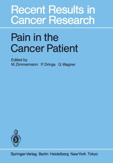 G. Wagner, P. Drings, M. Zimmermann - Pain in the Cancer Patient, E-bok