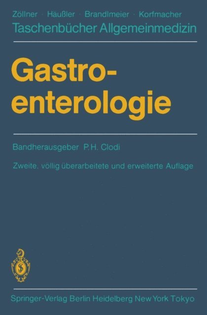 J. Walchshofer, H.J. Steinmaurer, B. Schweitzer, J. Horn, C. Herfarth, M. Haltmayer, F.H. Franken, K. Ewe, P.H. Clodi, P.H. Clodi - Gastroenterologie, E-bok