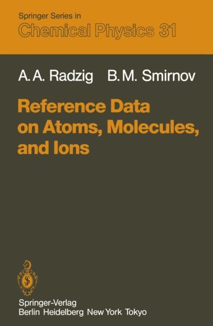 B.M. Smirnov, A.A. Radzig - Reference Data on Atoms, Molecules, and Ions, E-bok