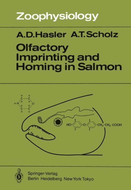 A.T. Scholz, A.D. Hasler - Olfactory Imprinting and Homing in Salmon, E-bok