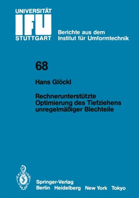 H. Glockl - Rechnerunterstützte Optimierung des Tiefziehens unregelmäßiger Blechteile, E-bok