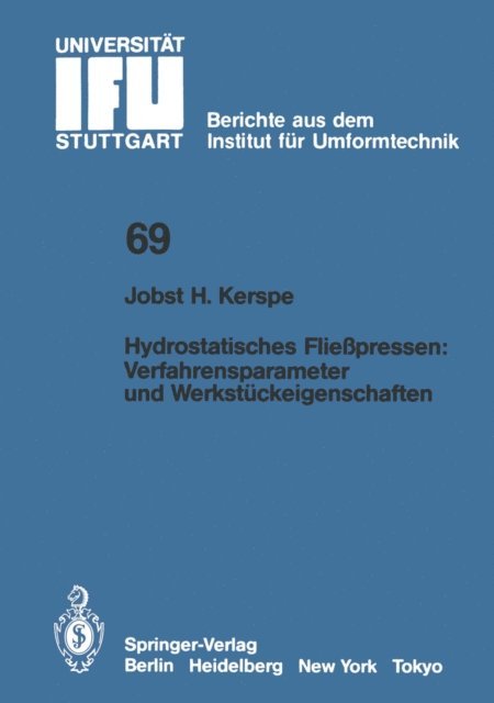 Jobst-H. Kerspe - Hydrostatisches Fließpressen: Verfahrensparameter und Werkstückeigenschaften, E-bok