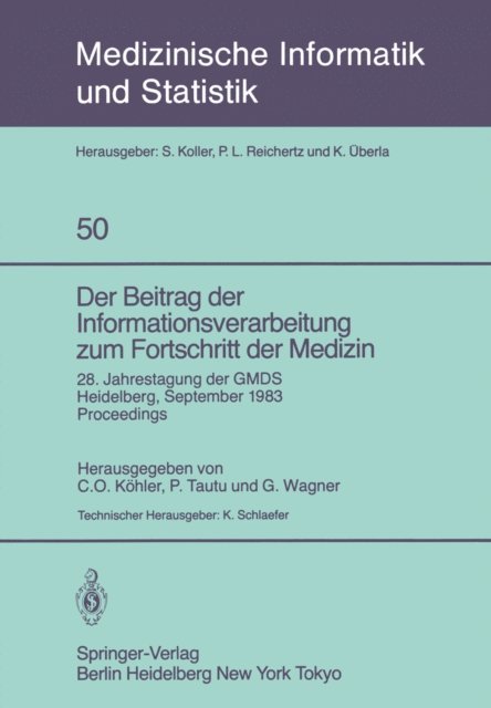 K. Schlaefer, G. Wagner, P. Tautu, C. O. Kohler - Der Beitrag der Informationsverarbeitung zum Fortschritt der Medizin, E-bok
