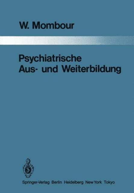 W. Mombour - Psychiatrische Aus- und Weiterbildung, E-bok