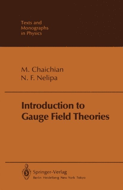 N. F. Nelipa, M. Chaichian - Introduction to Gauge Field Theories, E-bok