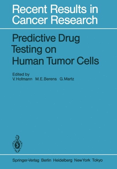 G. Martz, M.E. Berens, V. Hofmann - Predictive Drug Testing on Human Tumor Cells, E-bok