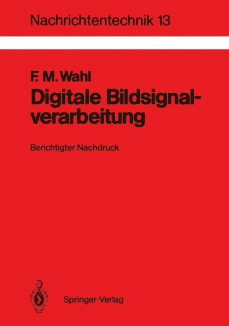 Friedrich Wahl - Digitale Bildsignalverarbeitung, E-bok