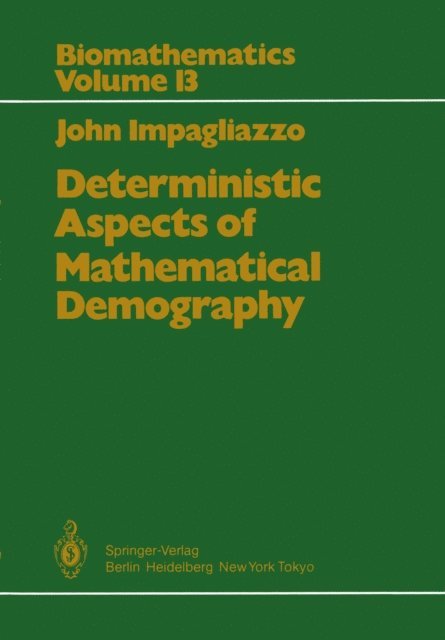 J. Impagliazzo - Deterministic Aspects of Mathematical Demography, E-bok