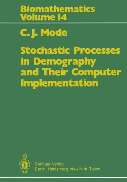 C.J. Mode - Stochastic Processes in Demography and Their Computer Implementation, E-bok