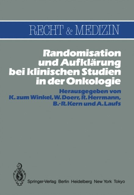 A. Laufs, B.-R. Kern, R. Herrmann, W. Doerr, K. Zum Winkel - Randomisation und Aufklärung bei klinischen Studien in der Onkologie, E-bok