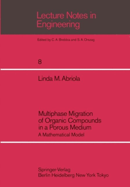Linda M. Abriola - Multiphase Migration of Organic Compounds in a Porous Medium, E-bok