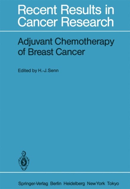 Hans-Jorg Senn - Adjuvant Chemotherapy of Breast Cancer, E-bok