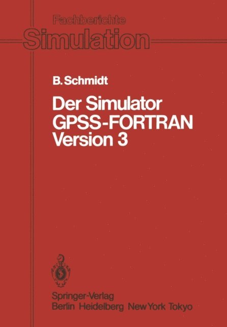 Bernd Schmidt - Der Simulator GPSS-FORTRAN Version 3, E-bok