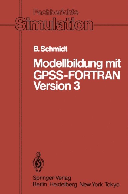 Bernd Schmidt - Modellbildung mit GPSS-FORTRAN Version 3, E-bok