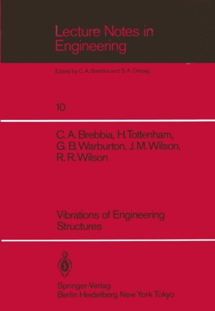 R.R. Wilson, J.M. Wilson, G.B. Warburton, H. Tottenham, C.A. Brebbia - Vibrations of Engineering Structures, E-bok