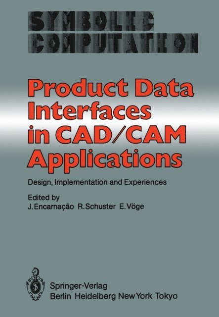 E. Voge, R. Schuster, J. Encarnacao - Product Data Interfaces in CAD/CAM Applications, E-bok