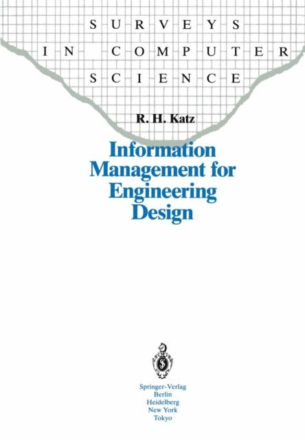 Randy H. Katz - Information Management for Engineering Design, E-bok