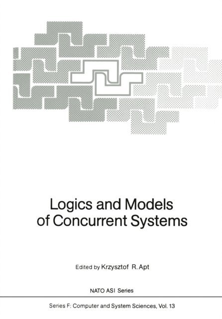 Krzysztof R. Apt - Logics and Models of Concurrent Systems, E-bok