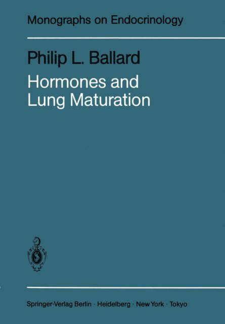 Philip L. Ballard - Hormones and Lung Maturation, E-bok