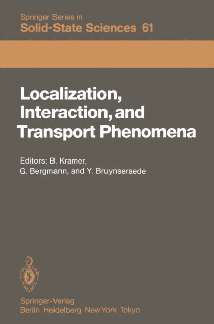 Yvan Bruynseraede, Gerd Bergmann, Bernhard Kramer - Localization, Interaction, and Transport Phenomena, E-bok