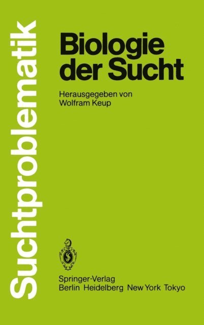 Wolfram Keup - Biologie der Sucht, E-bok