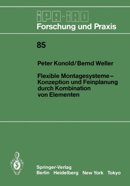 Bernd Weller, Peter Konold - Flexible Montagesysteme-Konzeption und Feinplanung durch Kombination von Elementen, E-bok