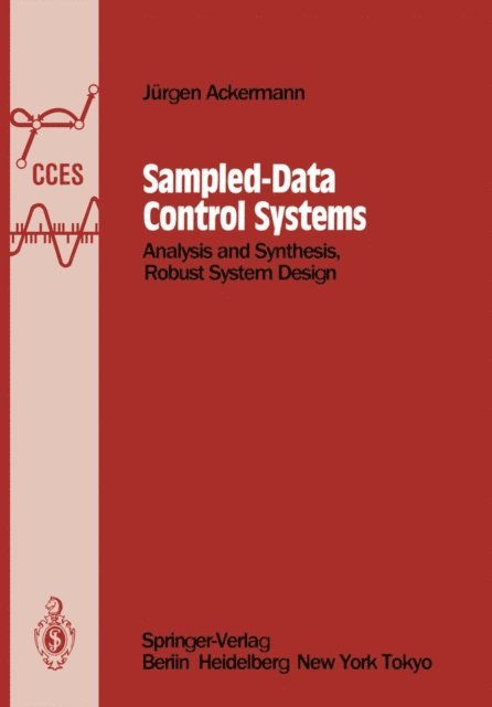 Jurgen Ackermann - Sampled-Data Control Systems, E-bok