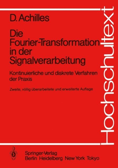 Dietmar Achilles - Die Fourier-Transformation in der Signalverarbeitung, E-bok