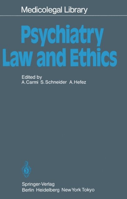 Albert Hefez, Stanley Schneider, Amnon Carmi - Psychiatry - Law and Ethics, E-bok