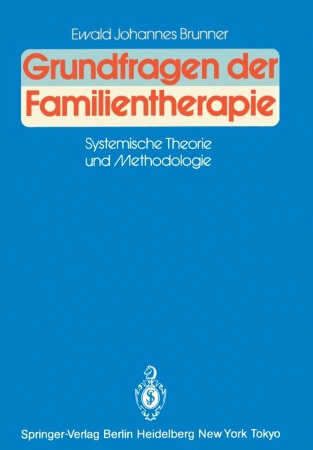 Ewald J. Brunner - Grundfragen der Familientherapie, E-bok