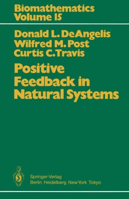 Curtis C. Travis, Wilfried M. Post, Donald L. DeAngelis - Positive Feedback in Natural Systems, E-bok