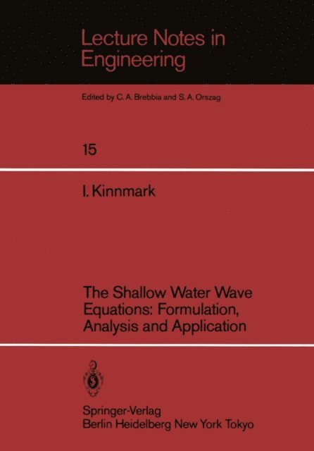 Ingemar Kinnmark - Shallow Water Wave Equations: Formulation, Analysis and Application, E-bok