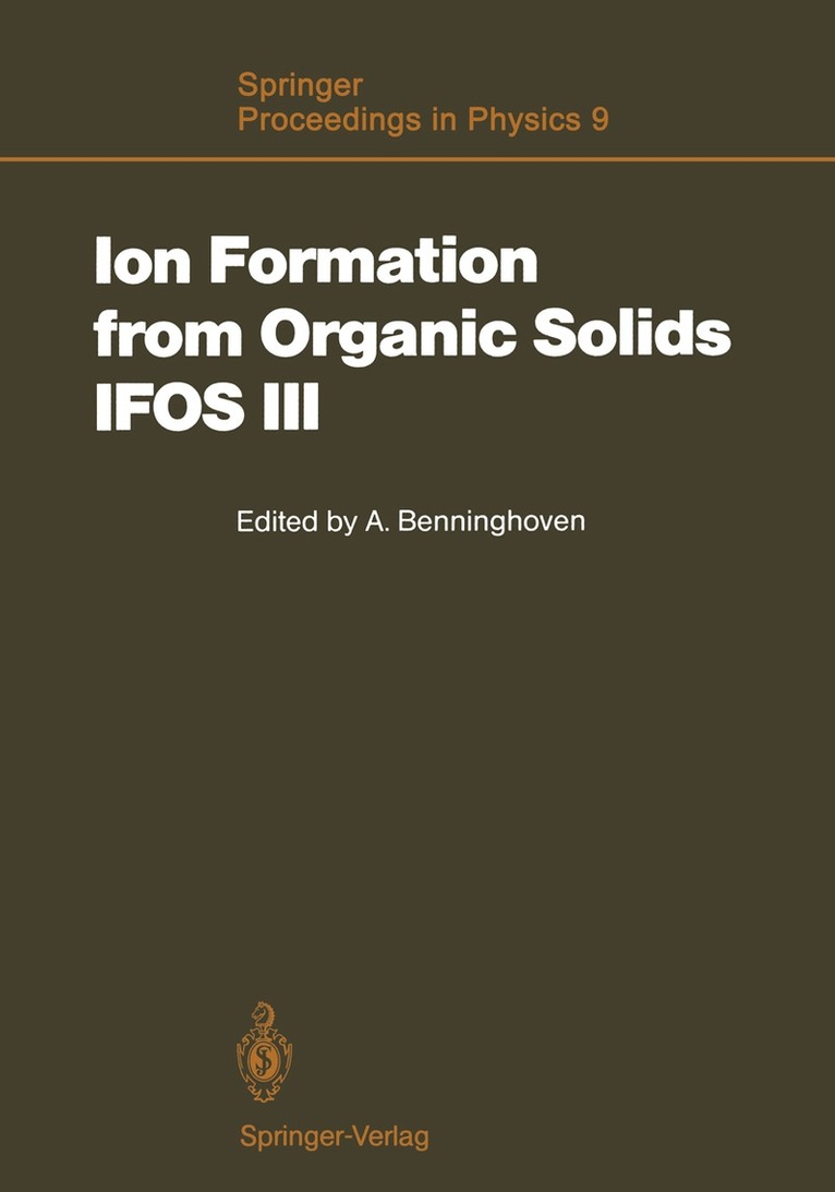 Alfred Benninghoven - Ion Formation from Organic Solids (IFOS III), Häftad. Tillgänglighet: Lägg i varukorg