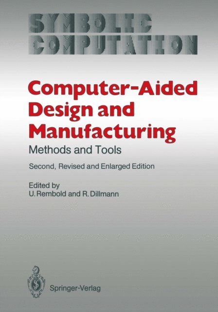 R. Dillmann, U. Rembold - Computer-Aided Design and Manufacturing, E-bok