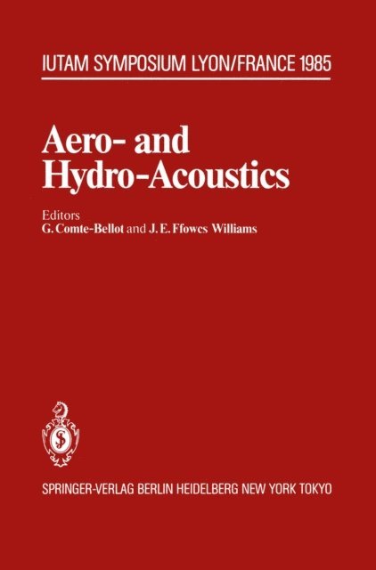 John E. Fowcs-Williams, Genevieve Comte-Bellot - Aero- and Hydro-Acoustics, E-bok