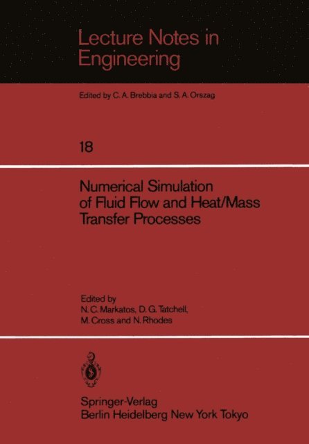 N. Rhodes, M. Cross, D.G. Tatchell, N.C. Markatos - Numerical Simulation of Fluid Flow and Heat/Mass Transfer Processes, E-bok